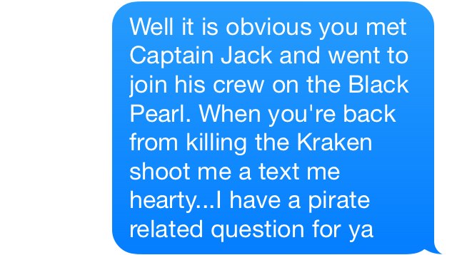 Well it is obvious you met captain jack